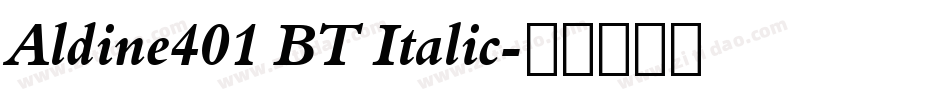 Aldine401 BT Italic字体转换